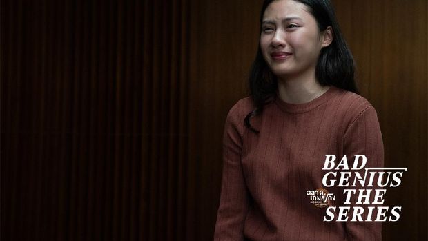 Bad Genius the Series