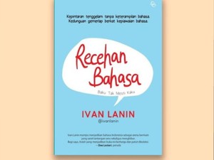 Mencintai Bahasa Indonesia Lewat Hal Receh