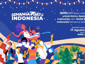 detikcom Punya Semangat Satu Indonesia untuk Rayakan 17-an Bareng Kamu