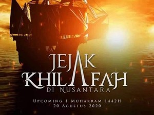 Film Jejak Khilafah Diviralkan, Isinya pun Disebut Khayalan