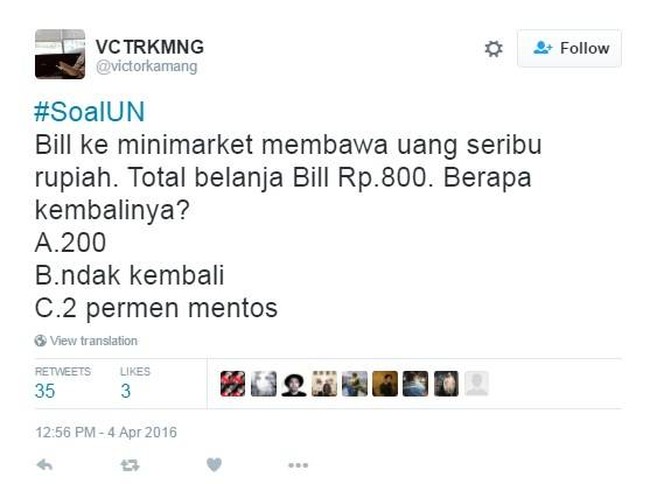 Kalau soalnya begini untuk UN gimana ya? Memang sih terkadang kalau tidak ada recehan petugas kasirnya suka memberikan permen.. tapi kan.. Foto: Twitter/@victorkamang