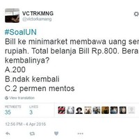 Kalau soalnya begini untuk UN gimana ya? Memang sih terkadang kalau tidak ada recehan petugas kasirnya suka memberikan permen.. tapi kan.. Foto: Twitter/@victorkamang
