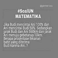 Soal ujian matematikanya kok jadi tentang cinta-cintaan ya? Foto: me.me
