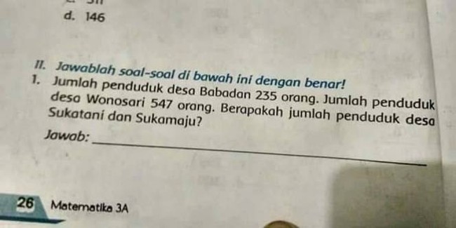 Yang diinfoinnya sih cuma jumlah penduduk di desa Babadan dan Wonosari. Tetapi yang ditanya malah desa yang berbeda. Maksudnya agar murid-muridnya menebak sendiri mungkin ya.. Foto: 1cak.com