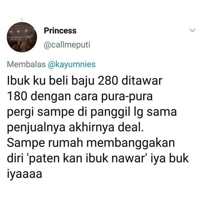 Hayo ngaku siapa nih yang punya ibu sering pakai trik ini juga? Pura-pura pergi dan berharap dipanggil lagi sama penjualnya. Foto: Twitter/@callmeputi