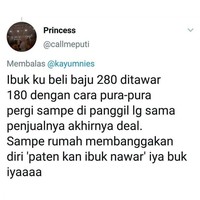 Hayo ngaku siapa nih yang punya ibu sering pakai trik ini juga? Pura-pura pergi dan berharap dipanggil lagi sama penjualnya. Foto: Twitter/@callmeputi
