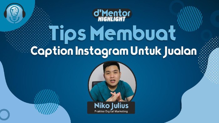 thumbnail dmentor Niko Julius Tips Membuat Caption Instagram Untuk Jualan