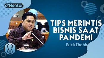 Erick Thohir Bicara Peluang Bisnis Saat Pandemi COVID-19