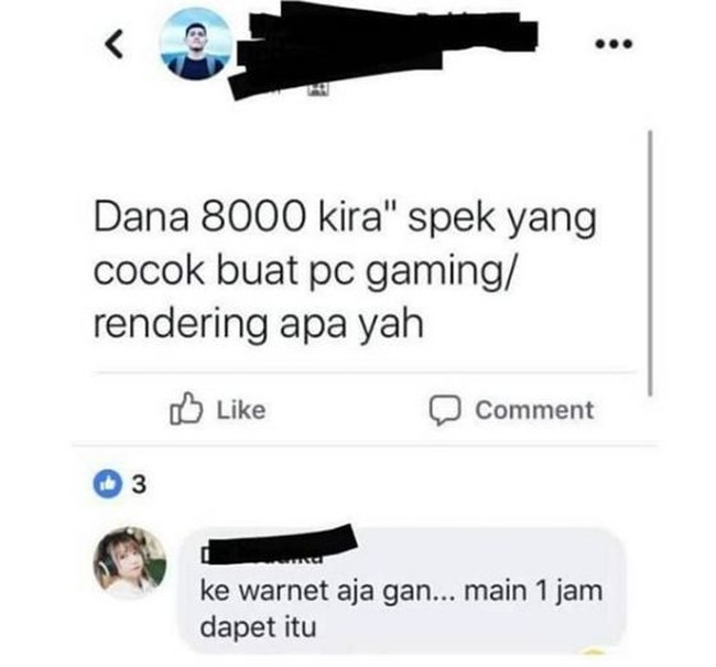 Jawabannya auto bikin nyesek. Makanya lain kali kalau mau beli PC gaming mending nabung dulu deh.. Foto: Facebook