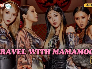 K-Talk Ep 56: MAMAMOO yang Makin Level Up