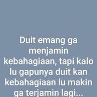 Yang ini sih bener juga. Pada intinya memang hidup butuh uang sih. Foto: Twitter @txtdrstoryWA