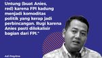 Kuot Politik: Respons Parpol Saat FPI Capreskan Anies Baswedan