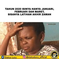 Tahun 2020 cuma sampai bulan Maret, sisanya latihan akhir zaman guys.. Miris tapi kok ya lucu.. Foto: instagram.com/statuslucu_official