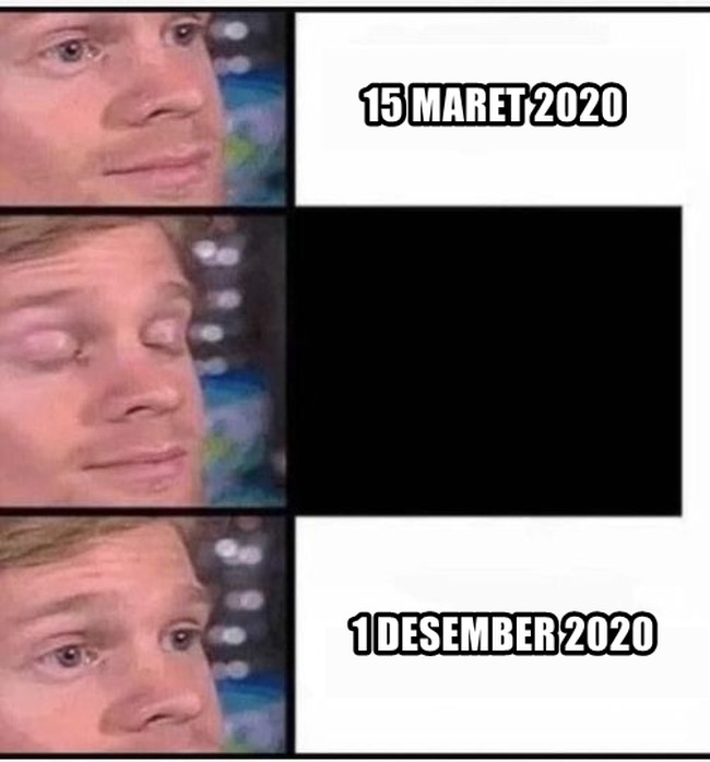 Sekalinya melek udah Desember 2020 aja nih. Bulan-bulan sebelumnya serasa hilang nggak tahu kemana. Foto: Facebook/knowyourmeme