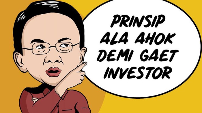 Prinsip 3 C Ala Ahok Gaet Investor