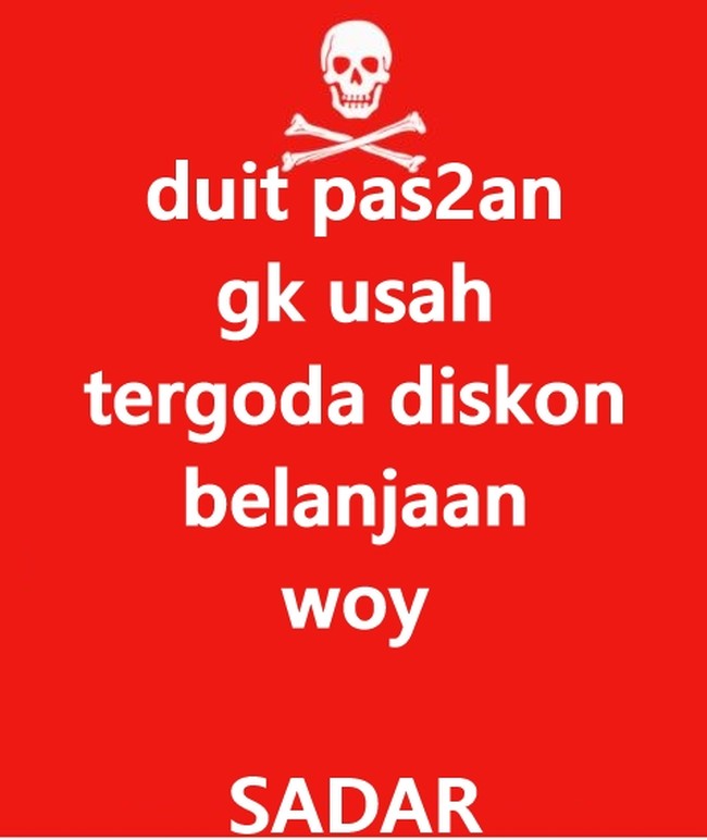 Kadang kita emang suka nggak sadar ya, walaupun nggak punya uang tapi tetap saja masih tergoda dengan diskon-diskon belanjaan. Foto: me.me