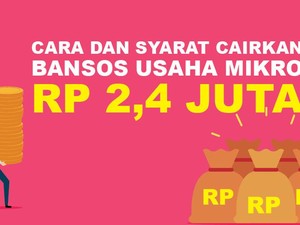Cara dan Syarat Cairkan Bansos Usaha Mikro Rp 2,4 Juta