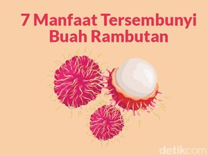 Sedang Musim Rambutan, Kenali 7 Manfaatnya bagi Kesehatan