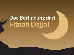 Doa Berlindung dari Fitnah Dajjal yang Diajarkan Nabi Muhammad