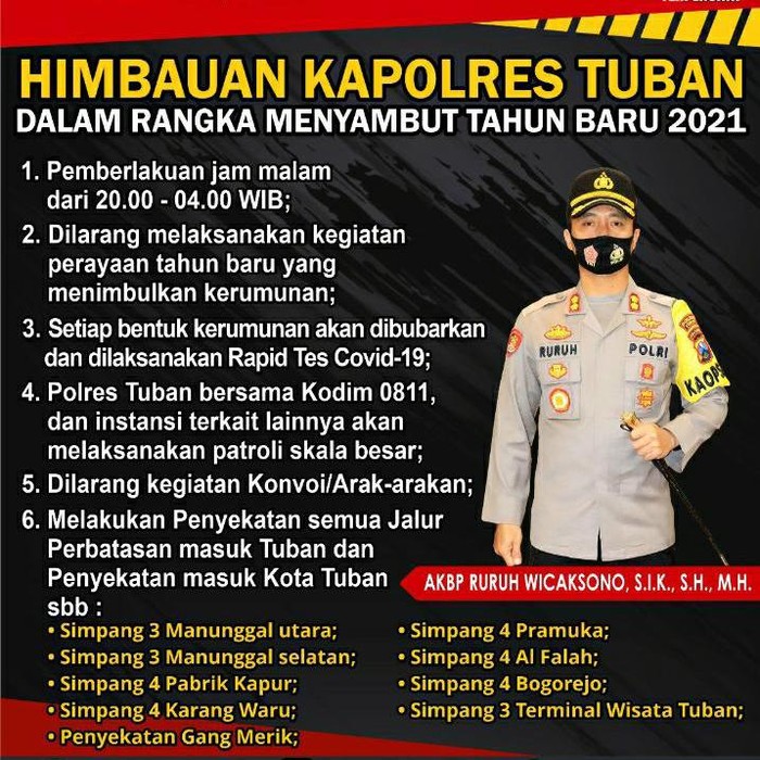 Di malam pergantian tahun, sejumlah jalan protokol dan jalan masuk Tuban akan ditutup. Ini dilakukan untuk mencegah kerumunan massa saat pandemi COVID-19.