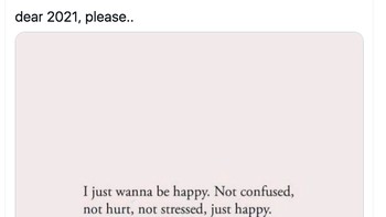 Harapan dari seorang netizen, saya hanya ingin bahagia di tahun 2021 ini. Foto: Twitter