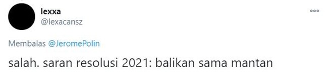 Bau-baunya masih ngebucin sama mantan nih. Ada yang resolusi 2021 nya juga mau balikan sama mantan? Foto: Twitter/@lexacanz