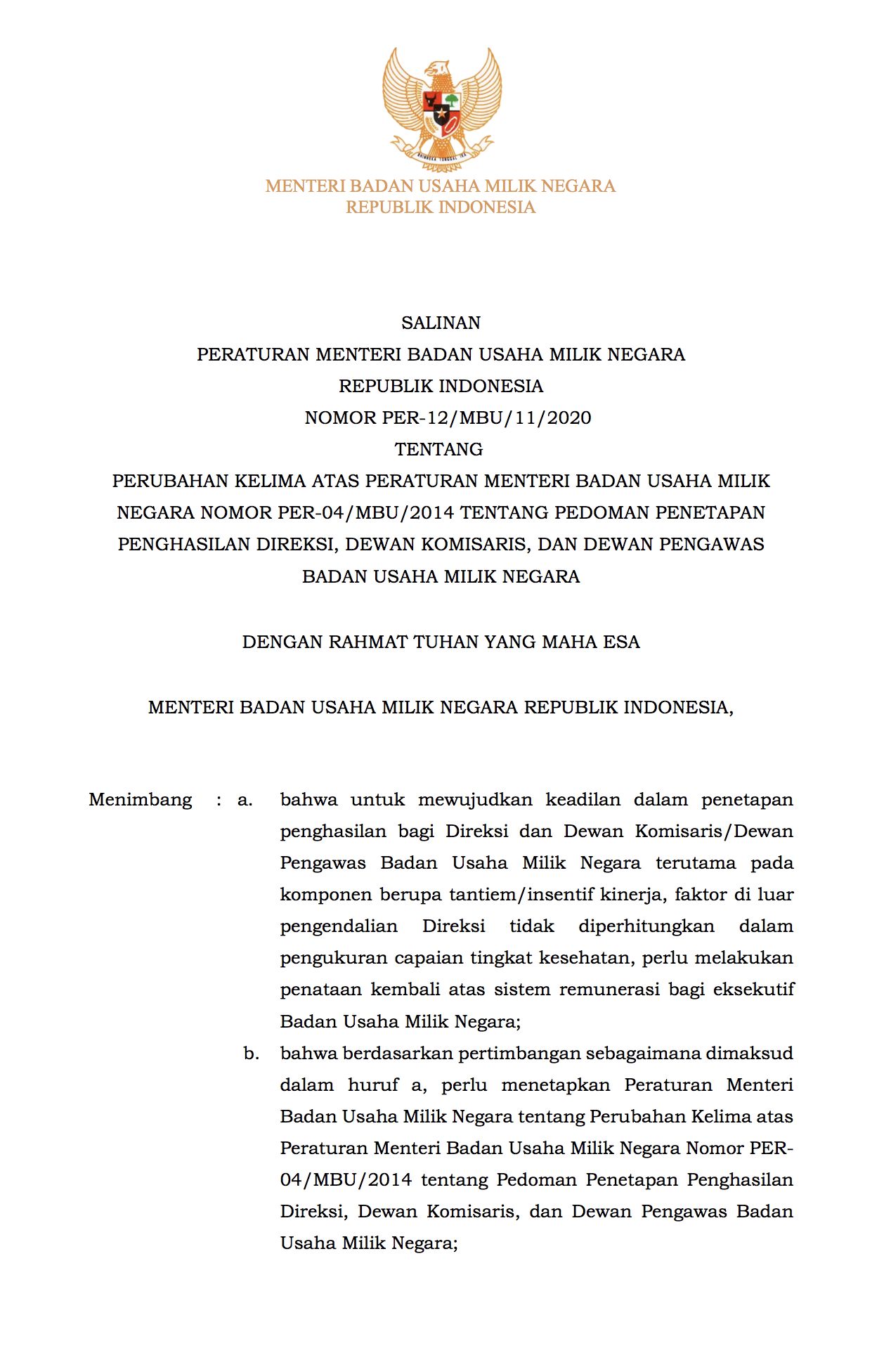 HAL 1 ; PERATURAN MENTERI BADAN USAHA MILIK NEGARA REPUBLIK INDONESIA NOMOR PER-12/MBU/11/2020 TENTANG PERUBAHAN KELIMA ATAS PERATURAN MENTERI BADAN USAHA MILIK NEGARA NOMOR PER-04/MBU/2014 TENTANG PEDOMAN PENETAPAN PENGHASILAN DIREKSI, DEWAN KOMISARIS, DAN DEWAN PENGAWAS BADAN USAHA MILIK NEGARA