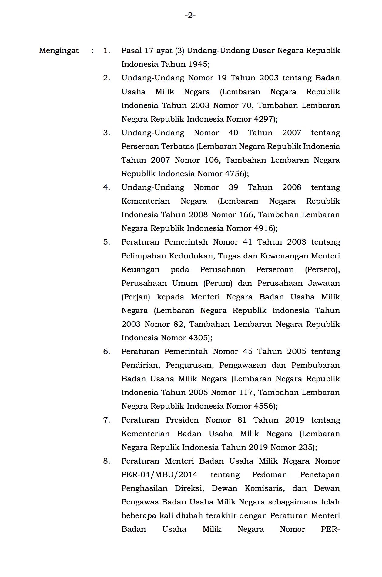 Hal 2 ;  PERATURAN MENTERI BADAN USAHA MILIK NEGARA REPUBLIK INDONESIA NOMOR PER-12/MBU/11/2020 TENTANG PERUBAHAN KELIMA ATAS PERATURAN MENTERI BADAN USAHA MILIK NEGARA NOMOR PER-04/MBU/2014 TENTANG PEDOMAN PENETAPAN PENGHASILAN DIREKSI, DEWAN KOMISARIS, DAN DEWAN PENGAWAS BADAN USAHA MILIK NEGARA