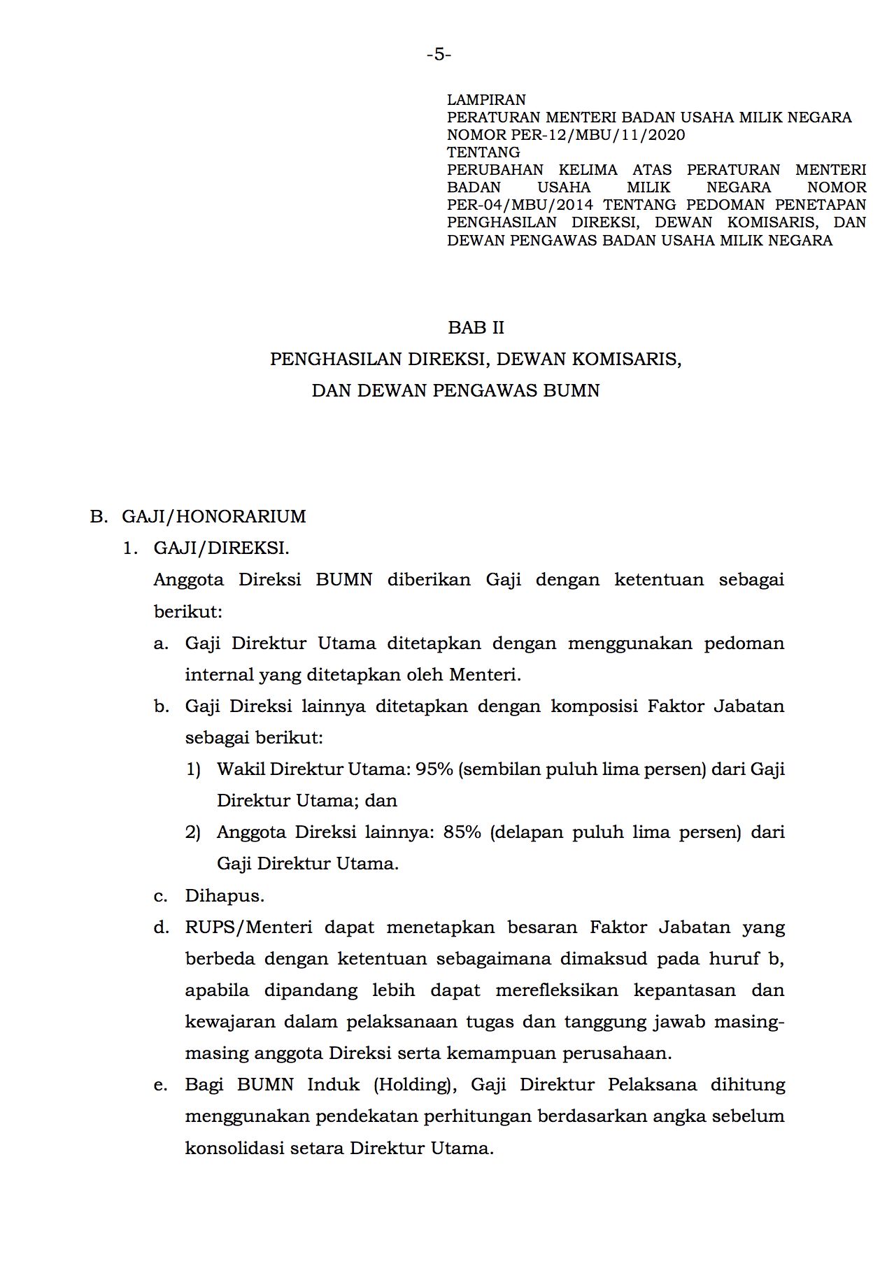 Hal 6 ;  PERATURAN MENTERI BADAN USAHA MILIK NEGARA REPUBLIK INDONESIA NOMOR PER-12/MBU/11/2020 TENTANG PERUBAHAN KELIMA ATAS PERATURAN MENTERI BADAN USAHA MILIK NEGARA NOMOR PER-04/MBU/2014 TENTANG PEDOMAN PENETAPAN PENGHASILAN DIREKSI, DEWAN KOMISARIS, DAN DEWAN PENGAWAS BADAN USAHA MILIK NEGARA