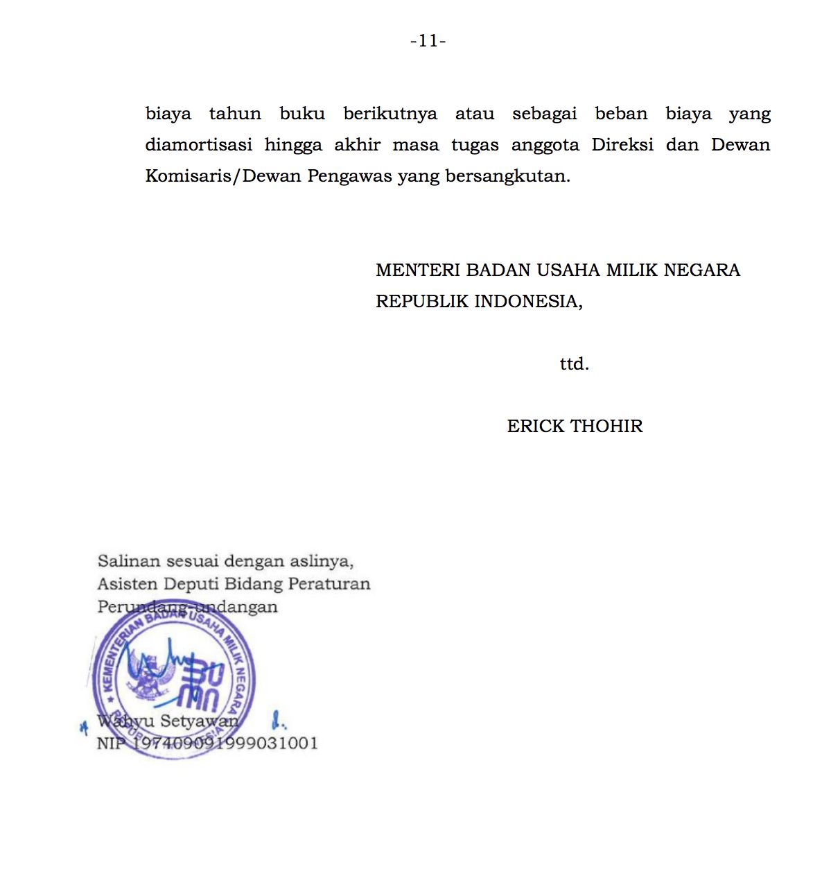 Hal 7 ;  PERATURAN MENTERI BADAN USAHA MILIK NEGARA REPUBLIK INDONESIA NOMOR PER-12/MBU/11/2020 TENTANG PERUBAHAN KELIMA ATAS PERATURAN MENTERI BADAN USAHA MILIK NEGARA NOMOR PER-04/MBU/2014 TENTANG PEDOMAN PENETAPAN PENGHASILAN DIREKSI, DEWAN KOMISARIS, DAN DEWAN PENGAWAS BADAN USAHA MILIK NEGARA