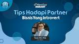 Tips Coach Tom Untuk Hadapi Partner Bisnis Introvert