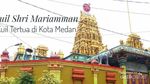 Mengintip Kuil Hindu Tertua di Medan