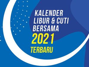 Ini Jadwal Libur dan Cuti Bersama Terbaru 2021 yang Perlu Diketahui Siswa