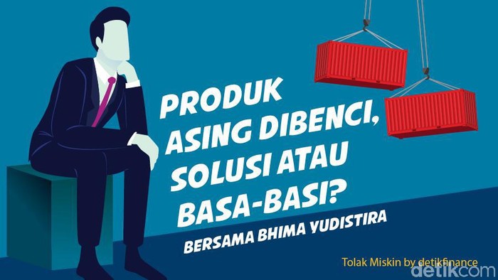 Podcast: Produk Asing Dibenci, Solusi atau Basa-basi? (Bersama Bhima Yudhistira)
