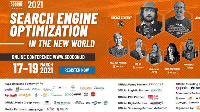 Ilmu SEO semakin dibutuhkan di masa kini dan mendatang. Di Indonesia sendiri, SEO sedang berkembang sehingga sumber daya manusianya pun makin dicari.

Karenanya, tak ada salahnya untuk belajar ilmu SEO mulai dari sekarang. Untuk kamu yang tertarik, ada acara dalam waktu dekat terkait isu ini, loh. Kamu bisa ikutan acara tahunan SEOCon Jakarta 2021 yang bakal berlangsung selama tiga hari 17-19 Maret.

SEOCon 2021 dilaksanakan secara online menggunakan Virtual Exhibition Venue dan gratis. Acara ini diselenggarakan dengan tema Search in the New World.