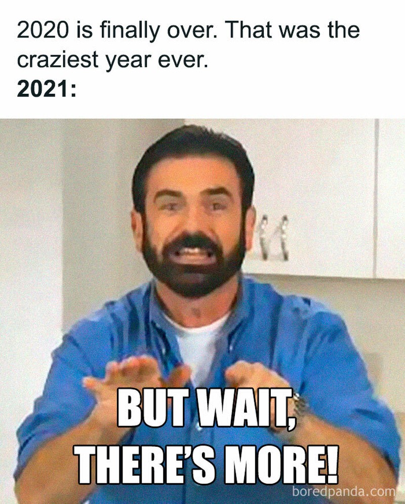 Kehidupan di tengah pandemi memang tidak mudah, beberapa meme bertebaran soal 2021 yang nampaknya bakal mirip 2020. Wah, harapannya sih bisa lebih baik, ya.