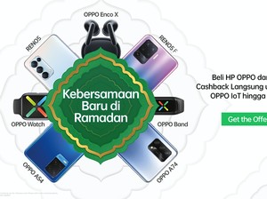 OPPO Sambut Ramadhan, Ada Cashback dan Paket Bundling
