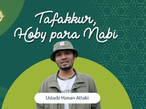 Taffakur adalah Salah Satu Hobi Para Nabi