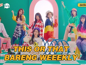 K-Talk Ep 77: Main Game This or That Bareng Weeekly