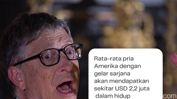 Rata-rata pria Amerika dengan gelar sarjana akan mendapatkan sekitar $ 2,2 juta dalam hidupnya. Gates membuatnya dalam lebih dari 28 menit. Foto: detikINET