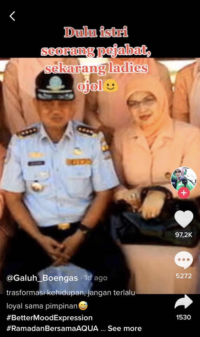 Transformasi kehidupan, jangan terlalu loyal sama pimpinan. Dulu istri seorang pejabat, sekarang ojol ladies, tulis akun TikTok @galuh_boengas (3/5/2021). Foto: Dok. Tangkap layar akun TikTok @galuh_boengas.