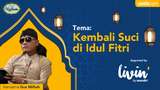detikKultum Gus Miftah: Kembali Suci di Idul Fitri