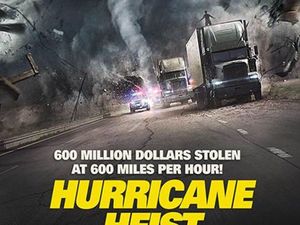 Sinopsis Film Hurricane Heist, Aksi Perampokan di Tengah Badai Mematikan