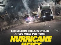 Sinopsis Film The Hurricane Heist, Kisah Perampokan di Tengah Badai