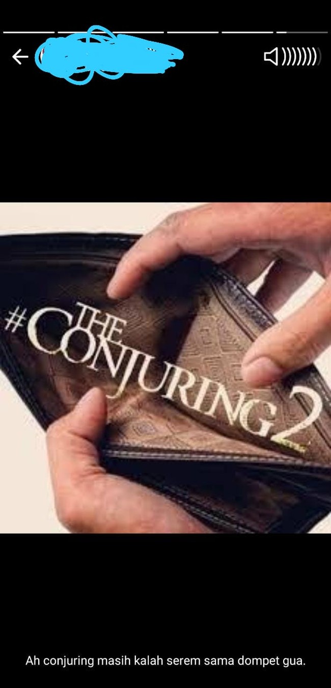 Nggak usah repot-repot nonton Conjuring di TV atau bioskop. Cukup lihat dompet kosong saja rasanya sudah lebih horror dari film Conjuring. Foto: Instagram/@kocak_bareng2