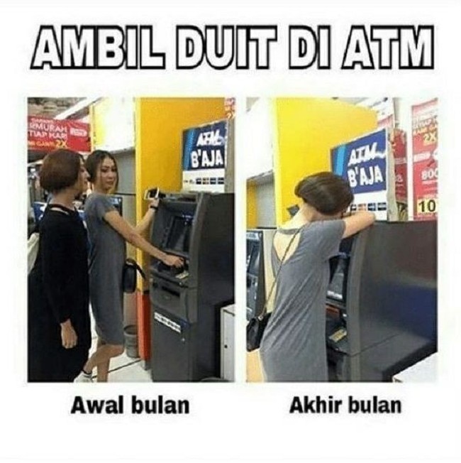 Kurang lebih begini gaya para netizen kalau lagi ambil uang di ATM saat awal bulan vs akhir bulan. Kalau kamu kayak gini juga nggak? Foto: me.me