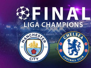 Link Live Streaming Final Liga Champions Man City Vs Chelsea