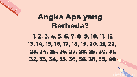 Dimulai dari yang paling mudah dulu. Angka berapakah yang berbeda dalam deret berikut ini?  