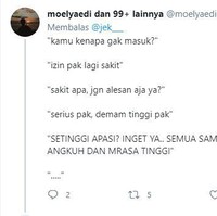 Jawaban dari bos yang satu ini endingnya sungguh tak terduga. Malah jadi diceramahin. Bikin bengek sampai besok deh.. Foto: Twitter/@moelyedii