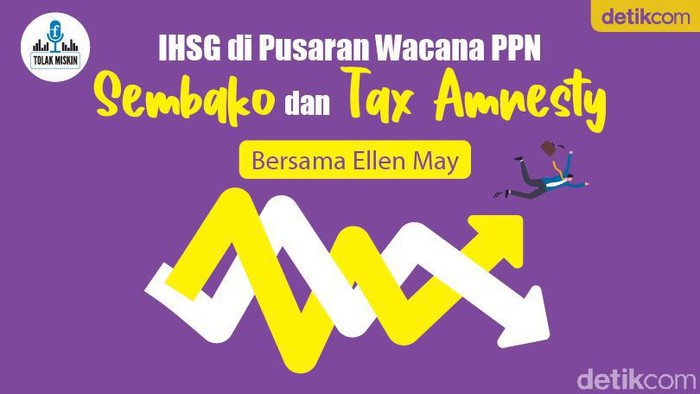 Podcast: IHSG di Pusaran Wacana PPN Sembako dan Tax Amnesty